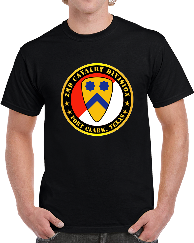 Army - 2nd Cavalry Division - Fort Clark TX T Shirt