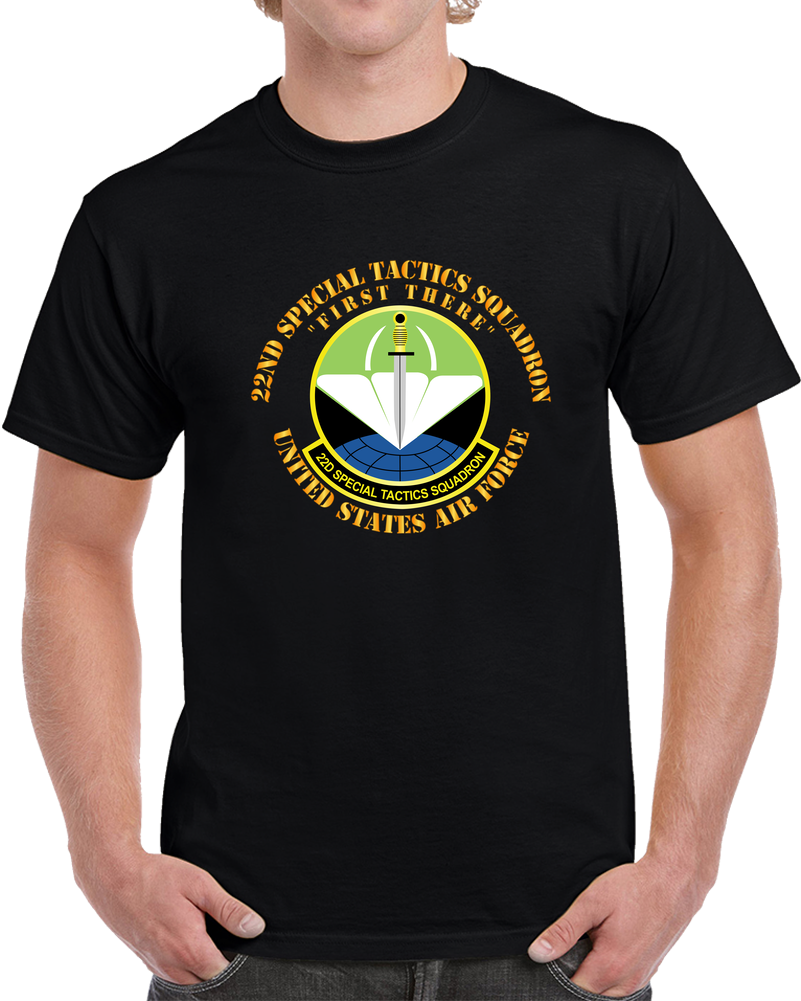 USAF - 22nd Special Tactics Squadron - First There X 300 T Shirt
