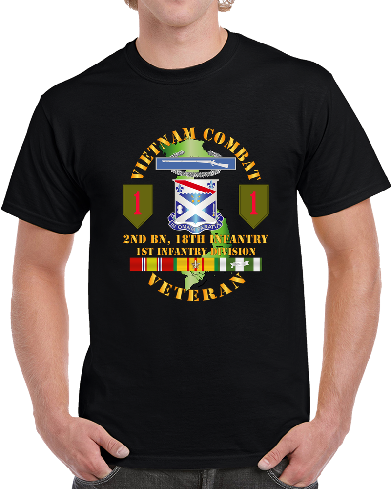 Army - Vietnam Combat Infantry Veteran W 2nd Bn 18th Inf 1st Inf Div SSI T Shirt