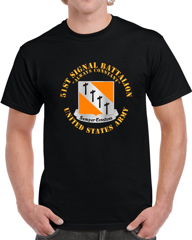 Army - 51st Signal Battalion - US Army T Shirt