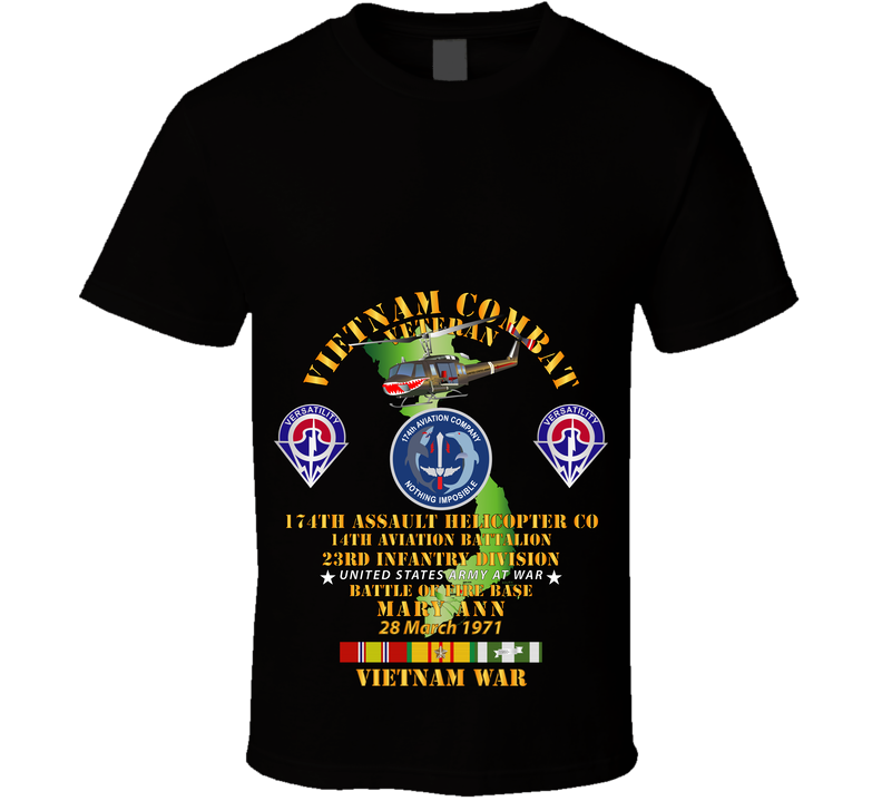 Army - Battle For FSB Mary Ann - 174th AHC - 14th AVN Bn - 23rd ID W VN SVC T Shirt