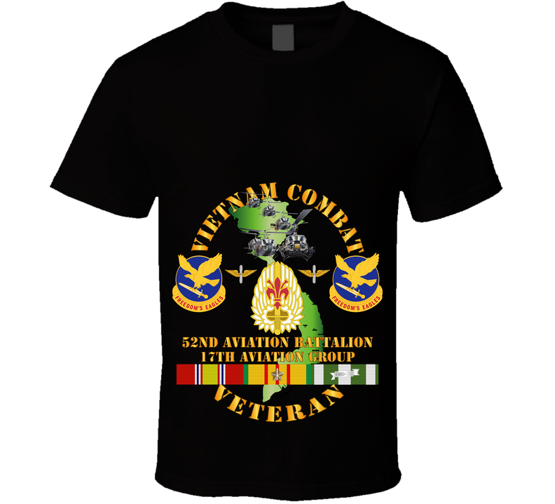 Army - Vietnam Combat Vet  - 52nd Aviation Bn - 17th Aviation Group W VN SVC T Shirt