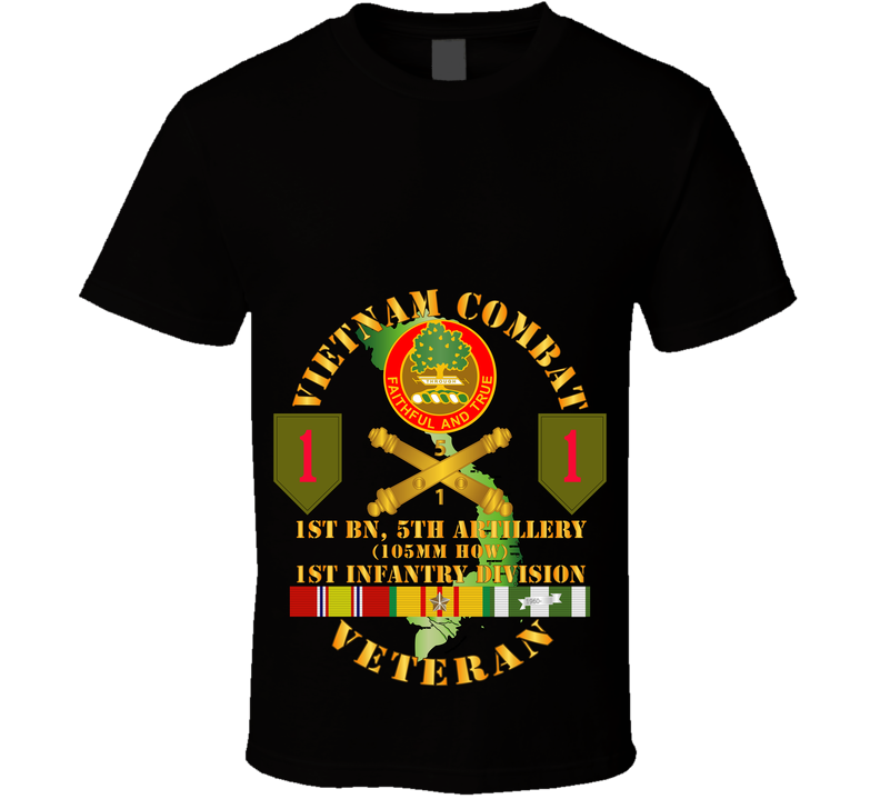 Army - Vietnam Combat Vet - 1st Bn 5th Artillery - 1st Inf Div SSI T Shirt