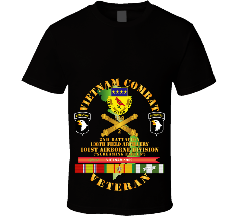 Army - Vietnam Combat Veteran W 2nd Bn 138th FA W 101st  ABN Div T Shirt