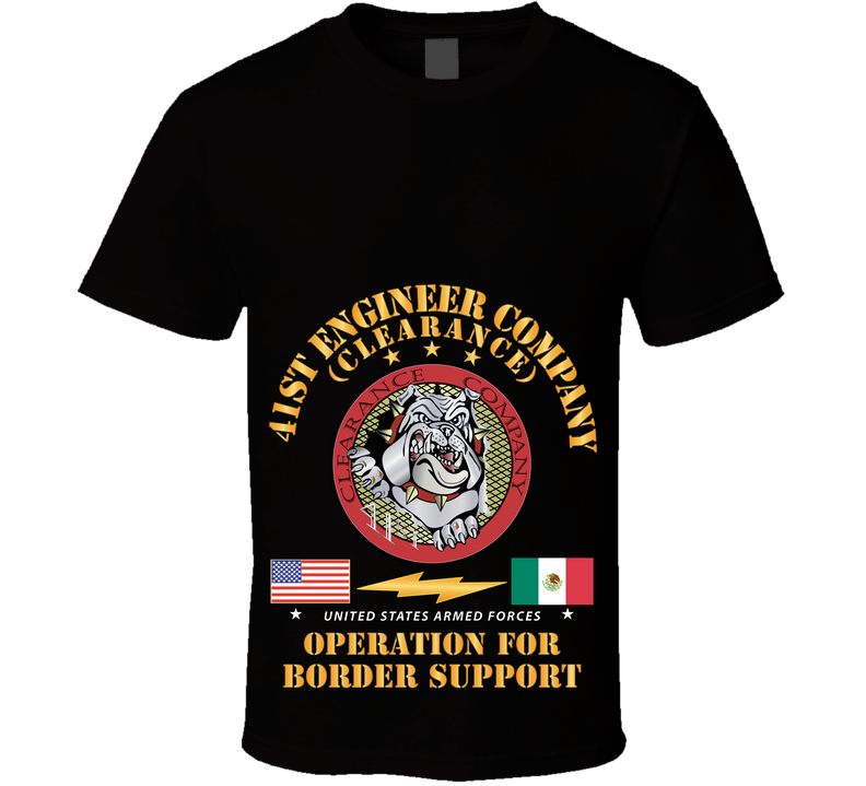 Army - Faithful Patriot -  41st Engineer Company - Border Support X 300 T Shirt