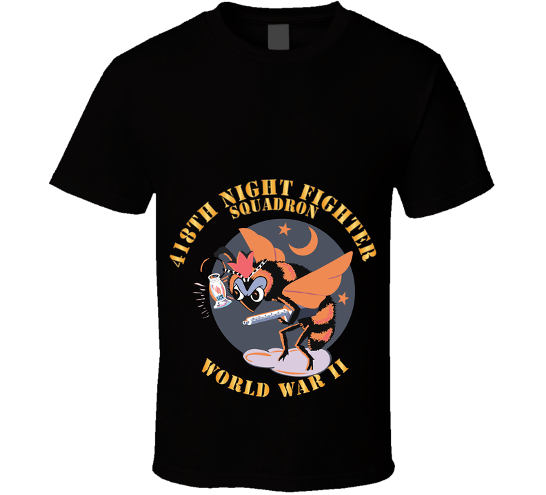 AAC - 418th Night Fighter Squadron - WWII X 300 T Shirt