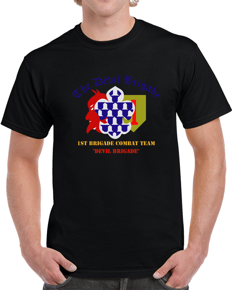 Army - 1st Bde Combat Tm - Devils Brigade - 1st Infantry Div T Shirt