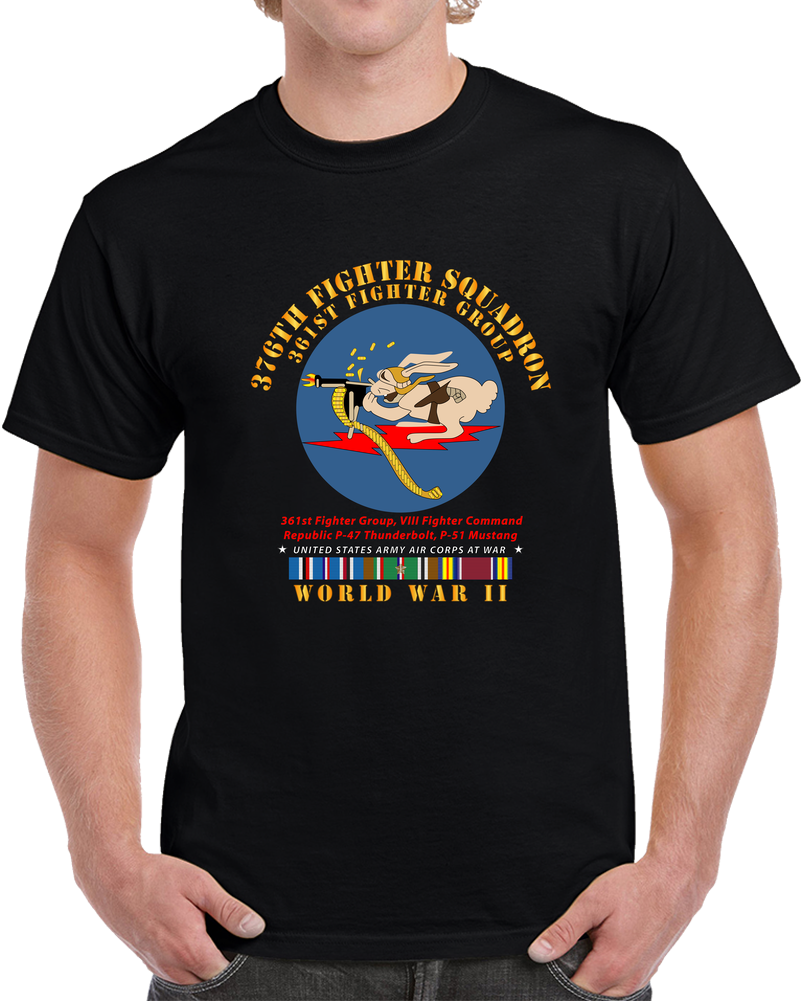 Army - 376th Fighter Squadron - AAC At War W  WWII  EU SVC T Shirt