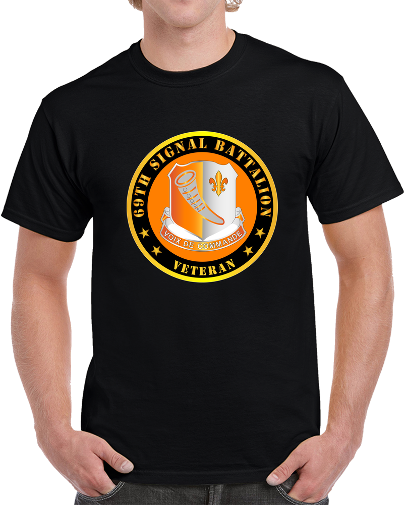 Army - 69th Signal Battalion - Veteran T Shirt