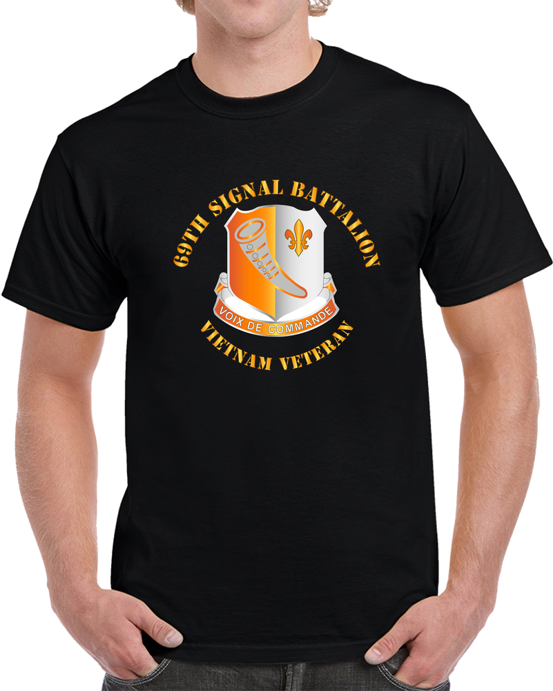 Army - 69th Signal Battalion - Vietnam Veteran Wo DS T Shirt