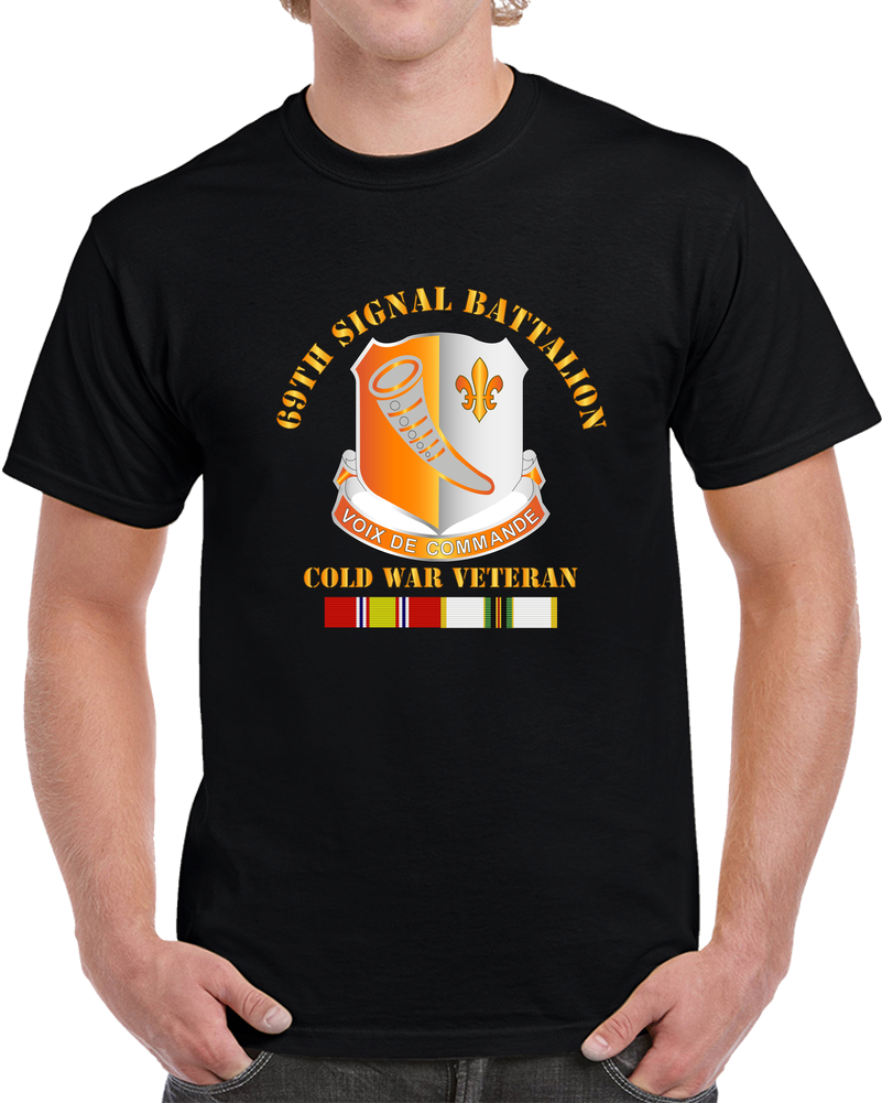 Army - 69th Signal Battalion W COLD SVC T Shirt