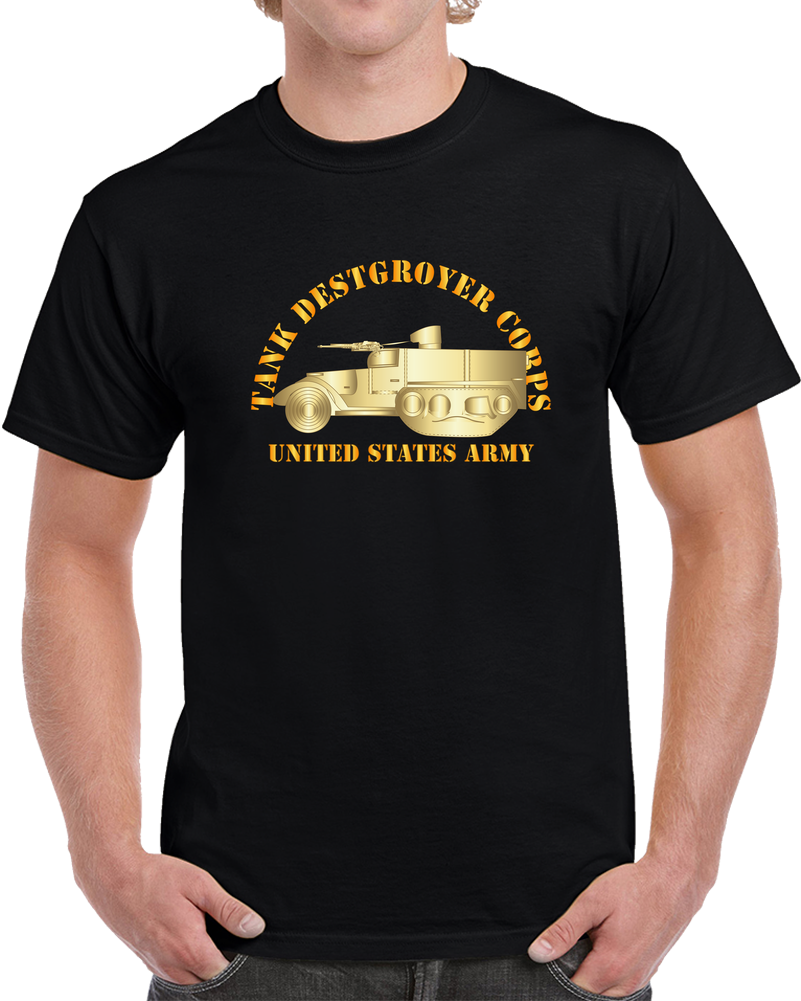 Army - Tank Destroyer Corps - US Army T Shirt