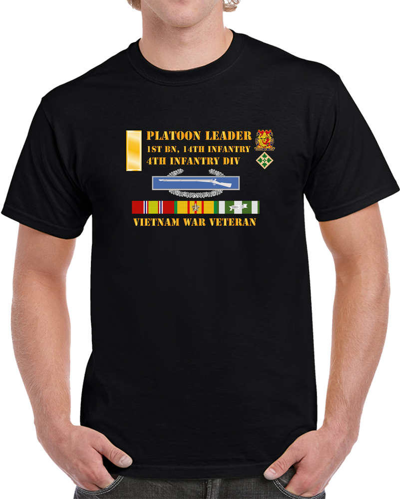 Army - 1st Bn 14th Inf - 4th ID - 2nd LT Plt Leader - Vietnam Vet T Shirt