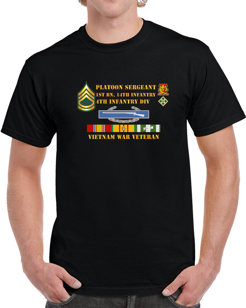 Army - 1st Bn 14th Inf - 4th ID - Plt Sgt - E7 - Vietnam Vet T Shirt
