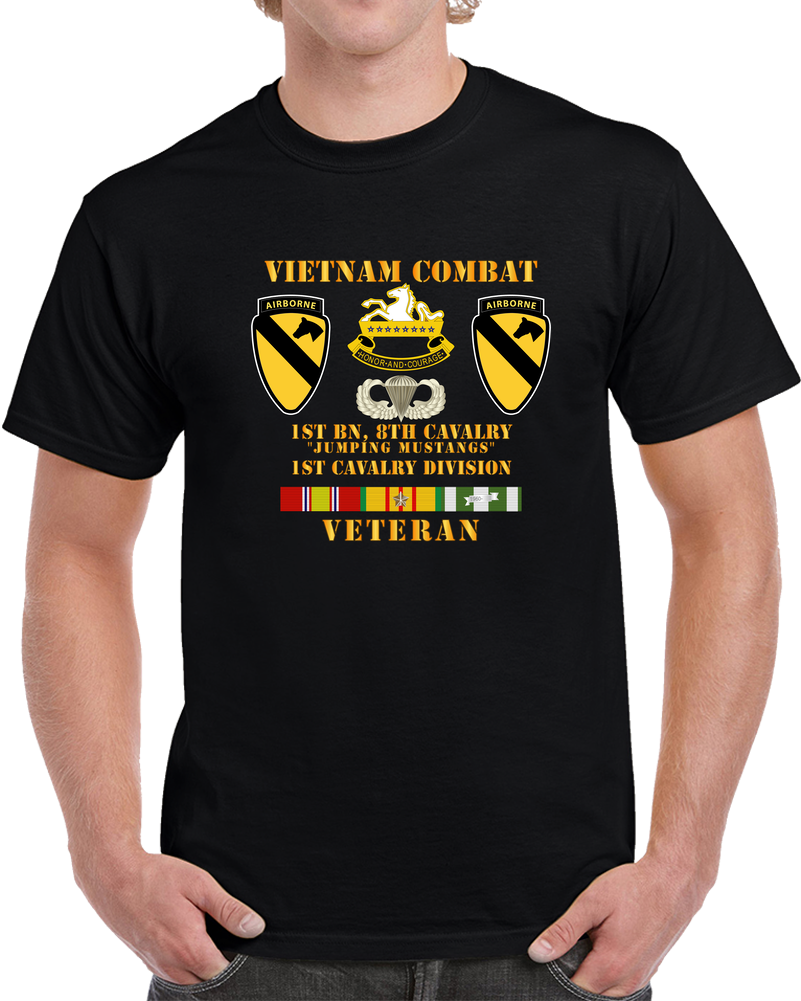 Army - Vietnam Combat Vet W 1st Bn 8th Cav 1st Cav Div - Jump Mustangs -  V1 T Shirt