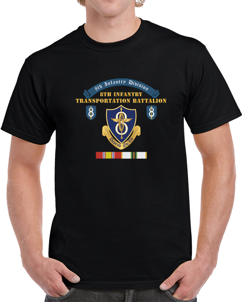 8th Infantry Division Scroll - 8th Transportation Battalion DUI -  Cold War Vet W COLD SVC X 300 T Shirt