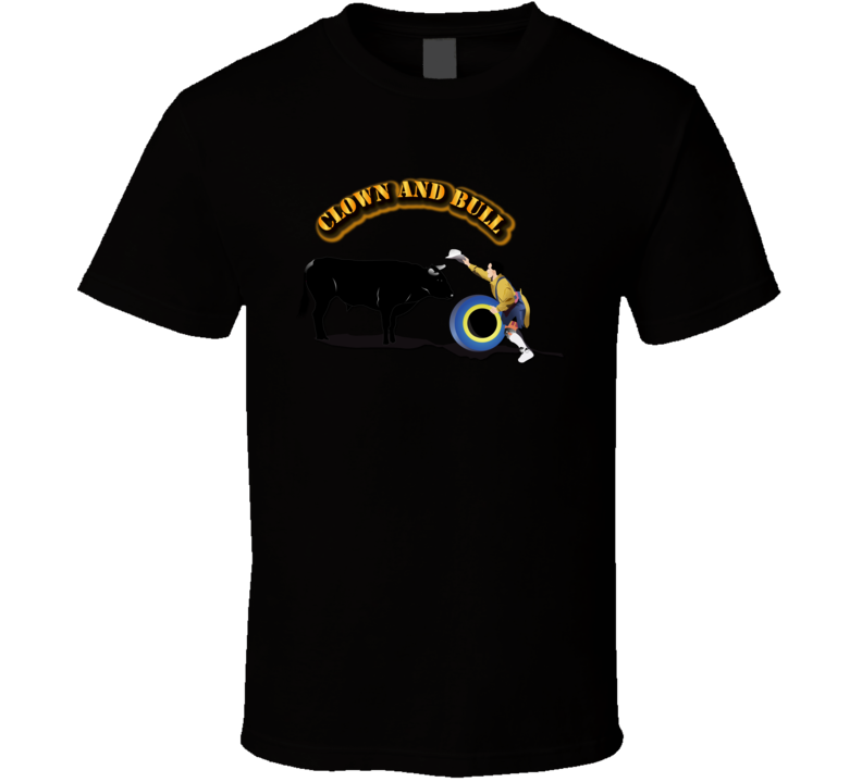 NAME: Clown and Bull-With-Text T Shirt