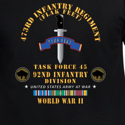 Army - 473rd Infantry Regiment -  DUI - TF 45 - 92nd Infantry Division WWII SVC X 300 T Shirt 40344239