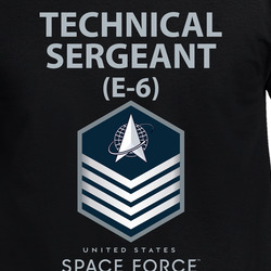 USSF - E6 Technical Sergeant - US Space Force X 300 T Shirt 40344388