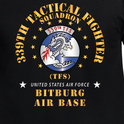 USAF - 339th Tactical Fighter Squadron - Bitberg AB X 300 T Shirt 40344603