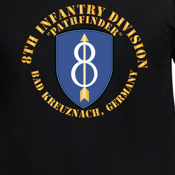 Army - 8th Infantry Div - Pathfinder - Bad Kreuznach GE X 300 T Shirt 40345077