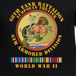 Army - 68th Tank Bn - 6th Armor Div - EUR SVC- WWII T Shirt 40347570