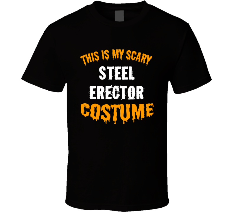 This Is My Scary Steel Erector Costume Funny Cool Halloween T Shirt