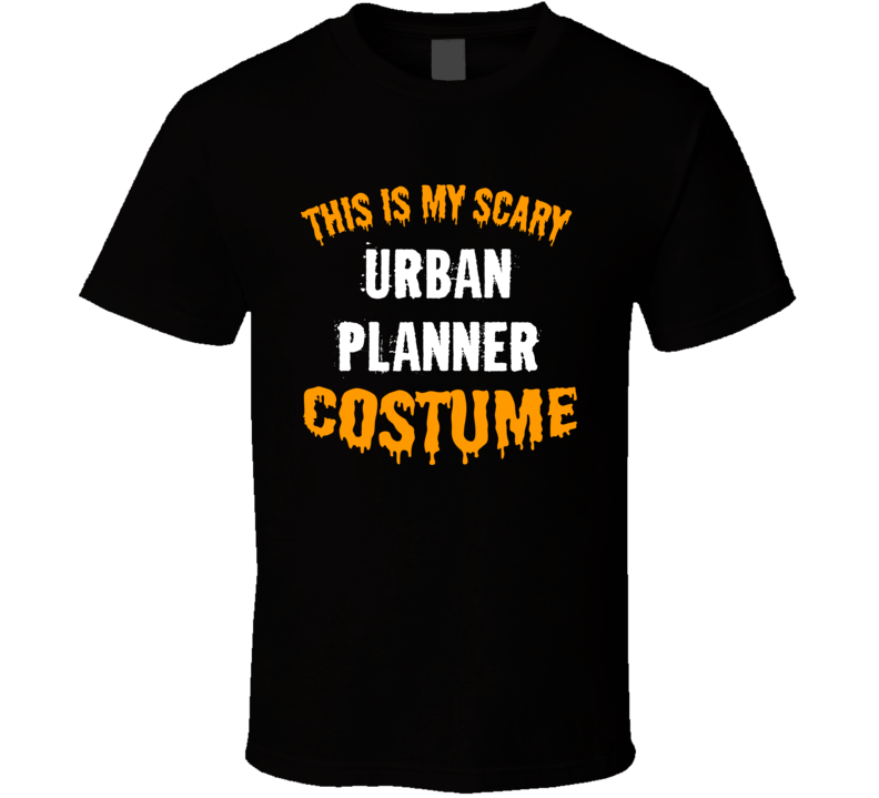 This Is My Scary Urban Planner Costume Funny Cool Halloween T Shirt