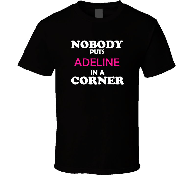 Nobody Puts Adeline In A Corner Movie Lover Trendy Retro Gift For Her 