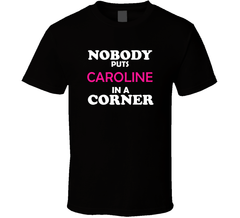 Nobody Puts Caroline In A Corner Movie Lover Trendy Retro Gift For Her