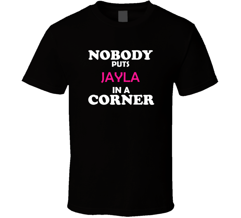 Nobody Puts Jayla In A Corner Movie Lover Trendy Retro Gift For Her T Nobody Puts Jayla In A Corner Movie Lover Trendy Retro Gift For Her T