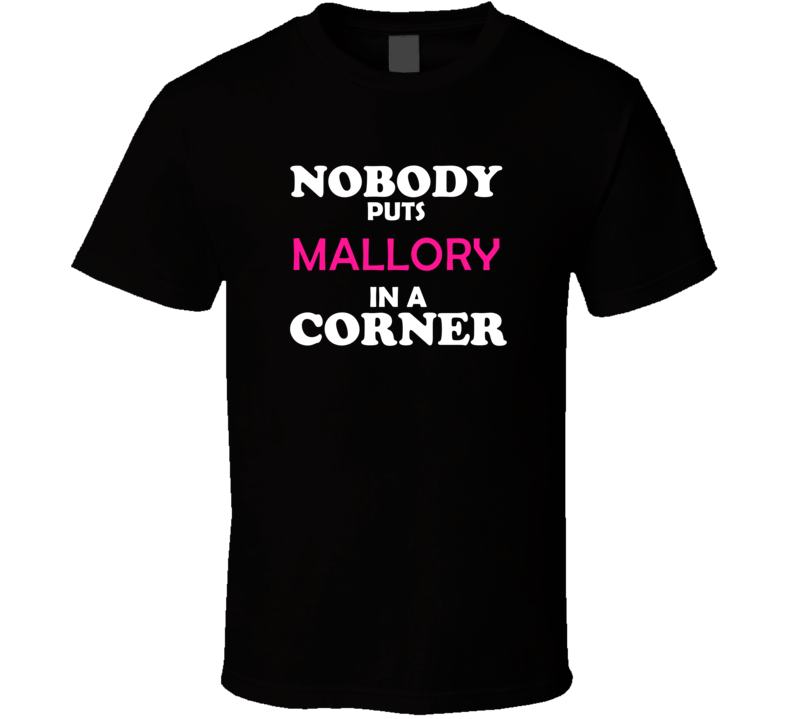 Nobody Puts Mallory In A Corner Movie Lover Trendy Retro Gift For Her 