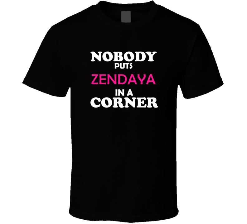 Nobody Puts Zendaya In A Corner Movie Lover Trendy Retro Gift For Her Nobody Puts Zendaya In A Corner Movie Lover Trendy Retro Gift For Her