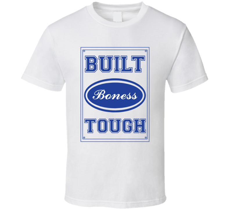 Built Boness Tough Strong Car Lover Last Name Family Reunion T Shirt Built Boness Tough Strong Car Lover Last Name Family Reunion T Shirt