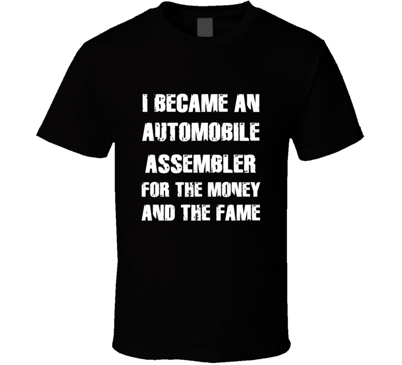 I Became An Automobile Assembler For The Fame And The Money Funny Cool
