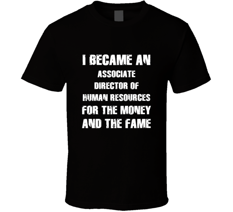 I Became An Associate Director Of Human Resources For The Fame And The