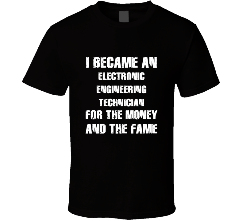 I Became An Electronic Engineering Technician  For The Fame And The Mo