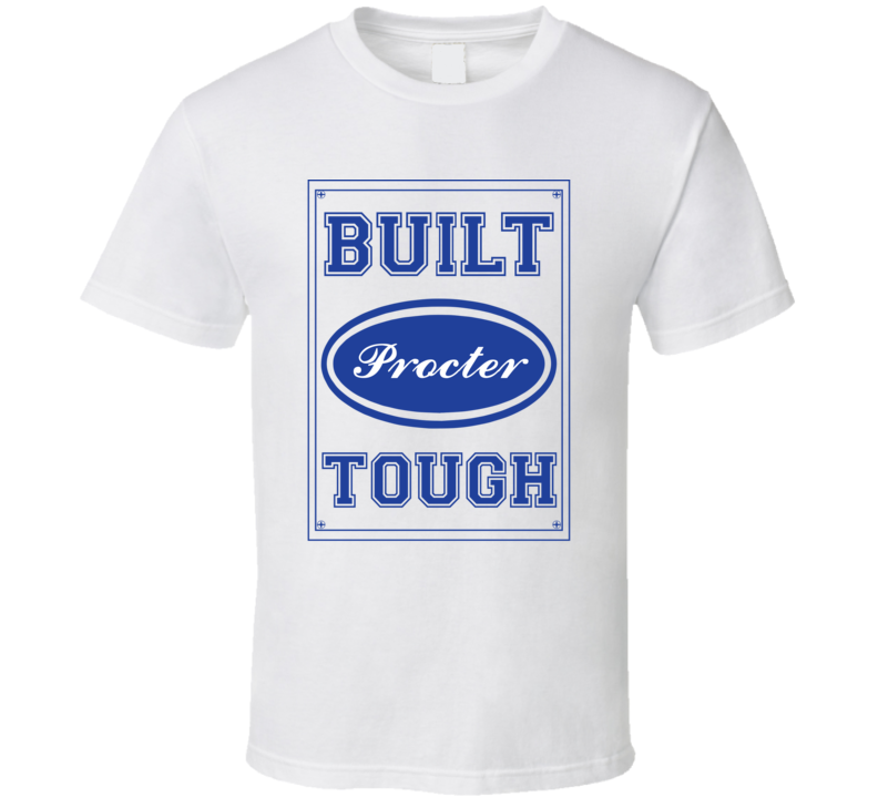 Built Procter Tough Strong Car Lover Last Name Family Reunion T Shirt