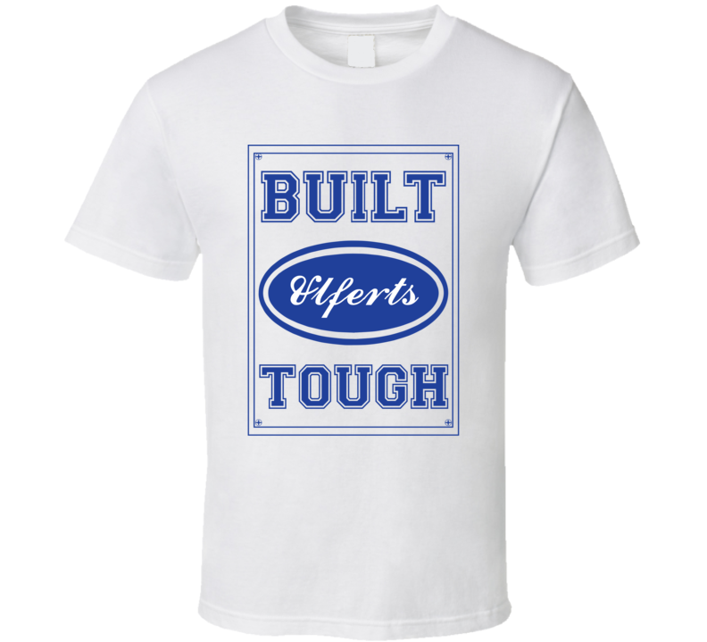 Built Ulferts Tough Strong Car Lover Last Name Family Reunion T Shirt