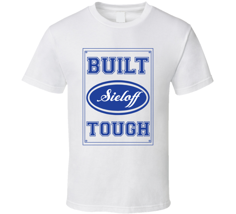 Built Sieloff Tough Strong Car Lover Last Name Family Reunion T Shirt