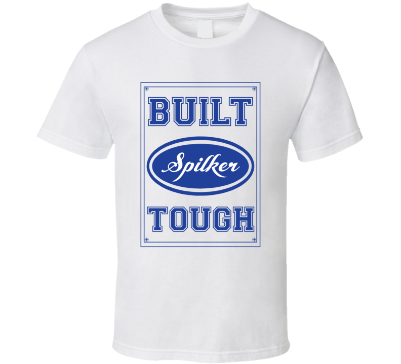 Built Spilker Tough Strong Car Lover Last Name Family Reunion T Shirt Built Spilker Tough Strong Car Lover Last Name Family Reunion T Shirt