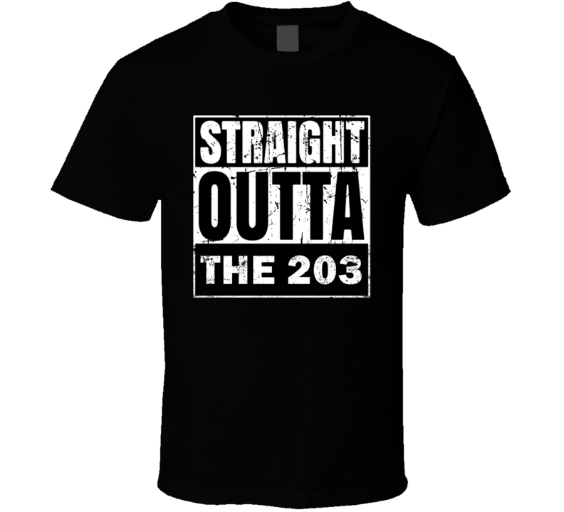 Straight Outta The 203 Connecticut Area Code NWA Parody T Shirt Straight Outta The 203 Connecticut Area Code NWA Parody T Shirt