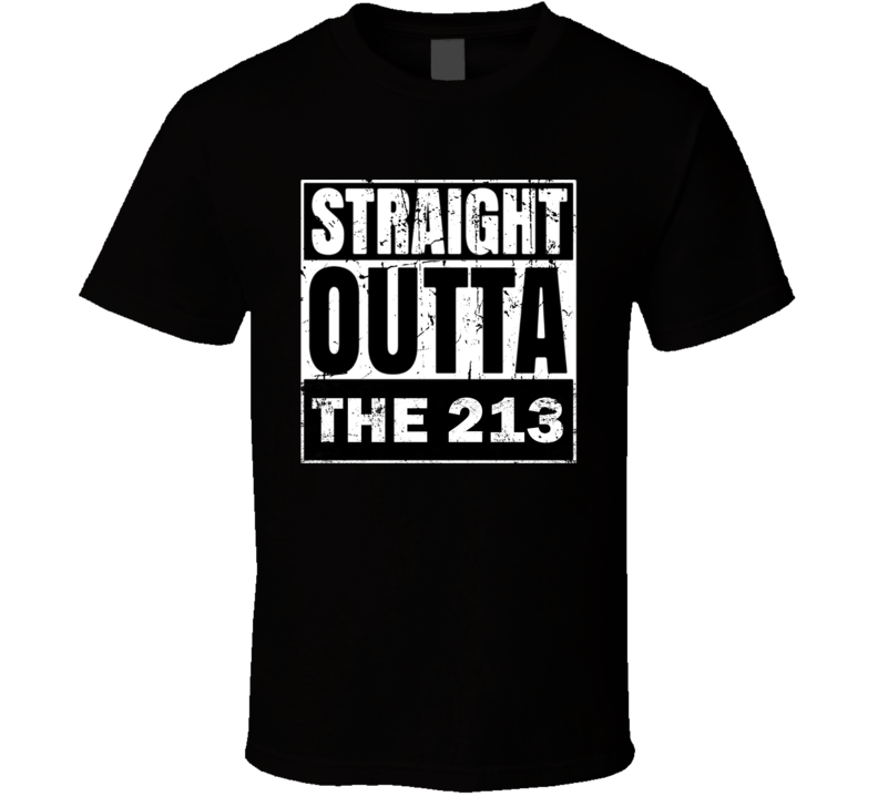 Straight Outta The 213 California Area Code NWA Parody T Shirt Straight Outta The 213 California Area Code NWA Parody T Shirt