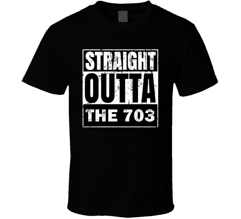 Straight Outta The 703 Virginia Area Code NWA Parody T Shirt Straight Outta The 703 Virginia Area Code NWA Parody T Shirt