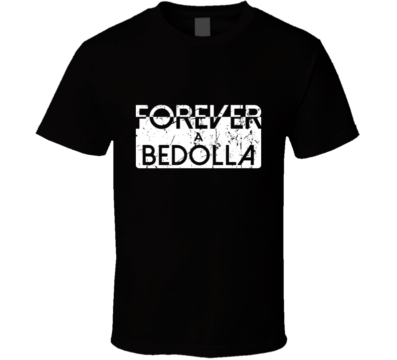 Forever A Bedolla Last Name Family Reunion Group T Shirt Forever A Bedolla Last Name Family Reunion Group T Shirt