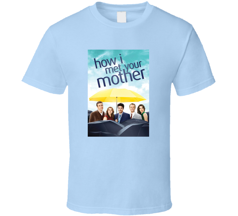 How I Met Your Mother Tv Show Tee Funny American Television Sitcom Fan T Shirt How I Met Your Mother Tv Show Tee Funny American Television Sitcom Fan T Shirt