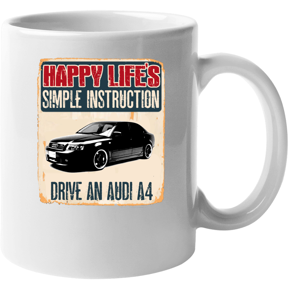 Happy Lifes Simple Instruction 1991 Audi A4 Car Mug