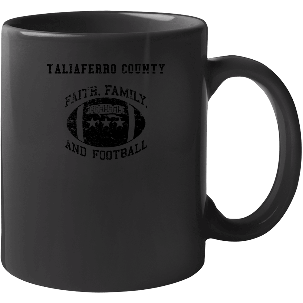 Taliaferro County Faith Family Football Distressed Look Mug Taliaferro County Faith Family Football Distressed Look Mug