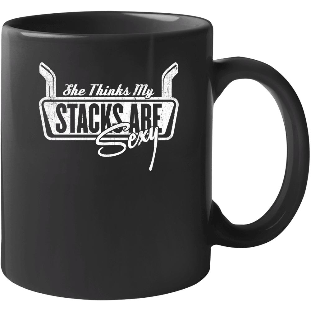 She Thinks My Stacks Are Sexy Funny Trucker Truck Worn Look Mug She Thinks My Stacks Are Sexy Funny Trucker Truck Worn Look Mug