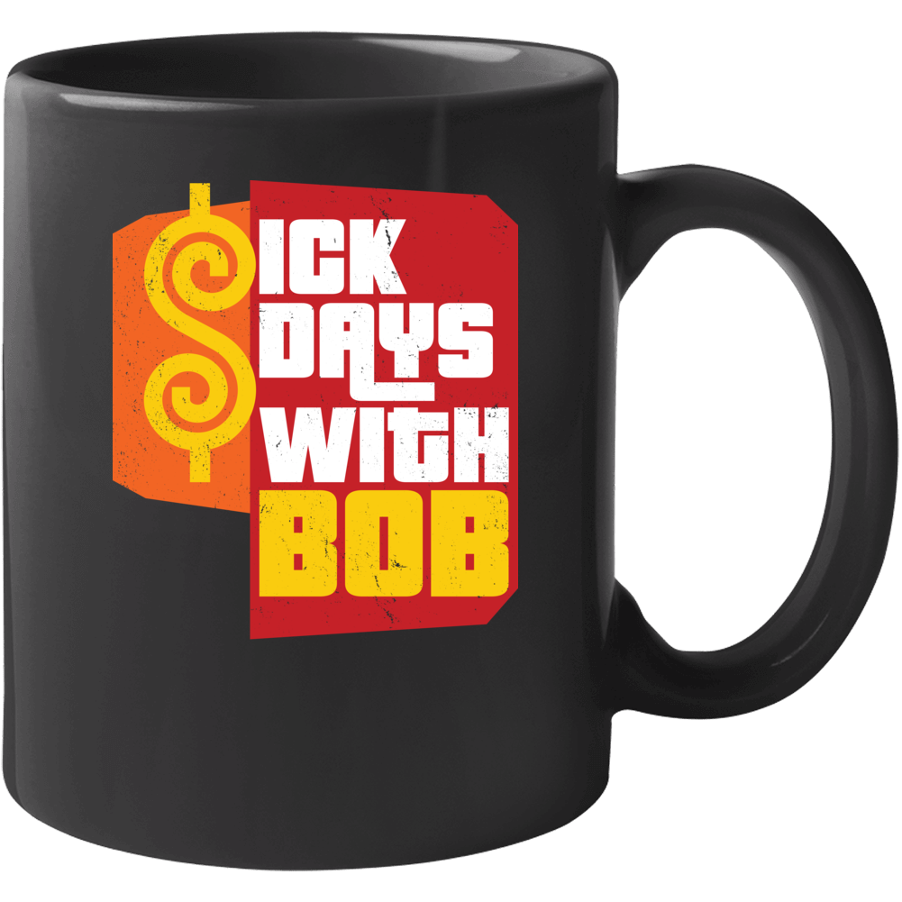 Sick Days With Bob Funny Price Is Right Tv Game Show Worn Look Mug